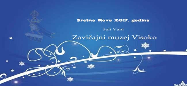 Zavičajni muzej Visoko: Novogodišnja čestitka