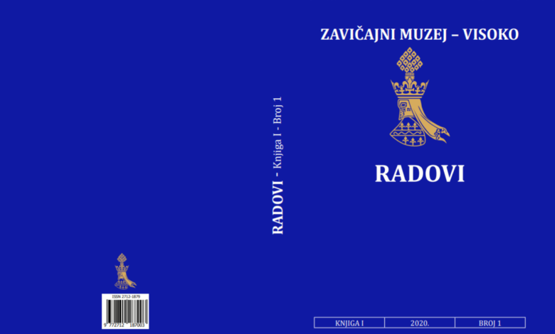 PRODUŽEN ROK ZA DOSTAVLJANJE RADOVA  ZA DRUGI BROJ ČASOPISA „RADOVI ZAVIČAJNOG MUZEJA – VISOKO“